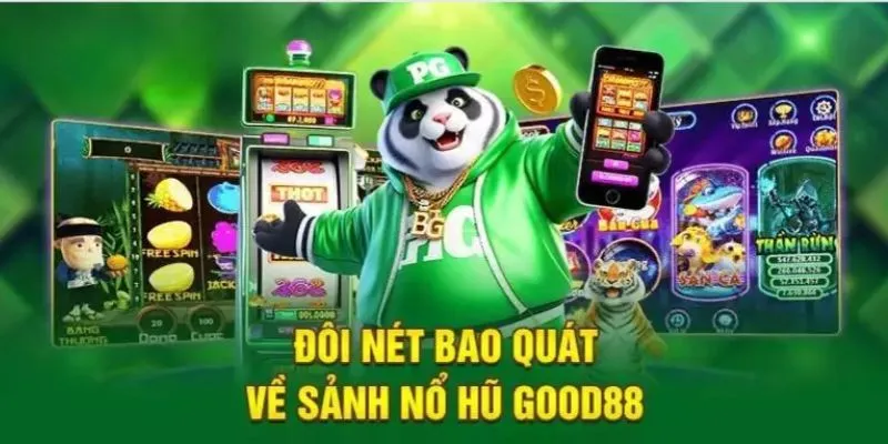 Nổ Hũ Good88 - Cơ Hội Làm Giàu Cực Nhanh Chóng Mỗi Ngày 2 Những lý do không thể bỏ lỡ sảnh cược nổ hũ Good88