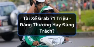 tài xế grab 71 triệu good88
